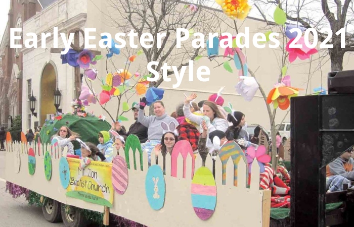 Early Easter Parades 2021 Style