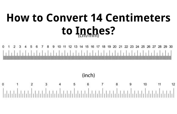 How to Convert 14 Centimeters to Inches?