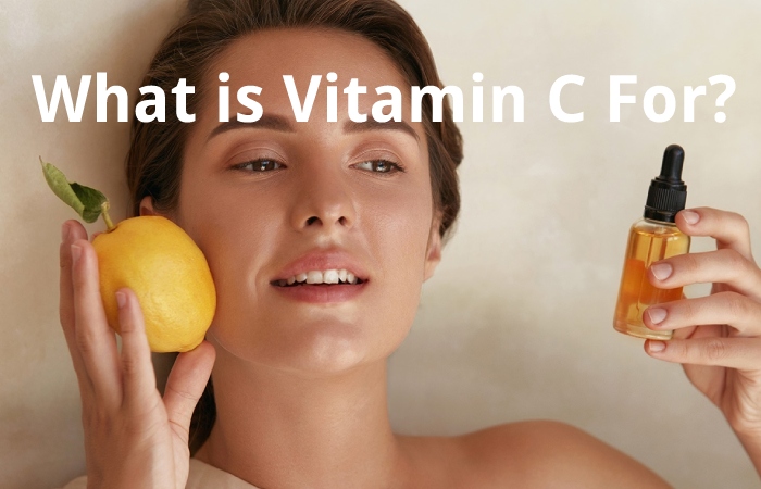 What is Vitamin C For?