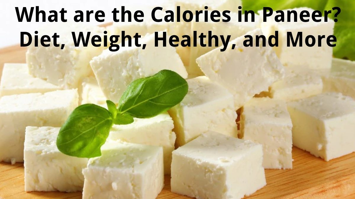 What are the Calories in Paneer?
