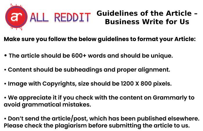 Guidelines of the Article – Business Write for Us