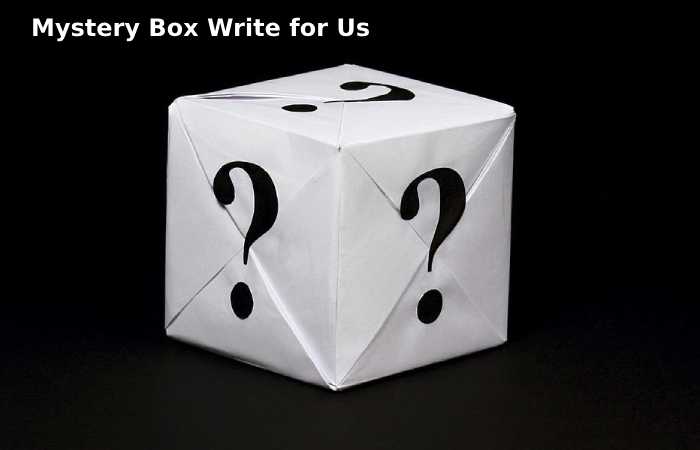 mystery boxes write for us