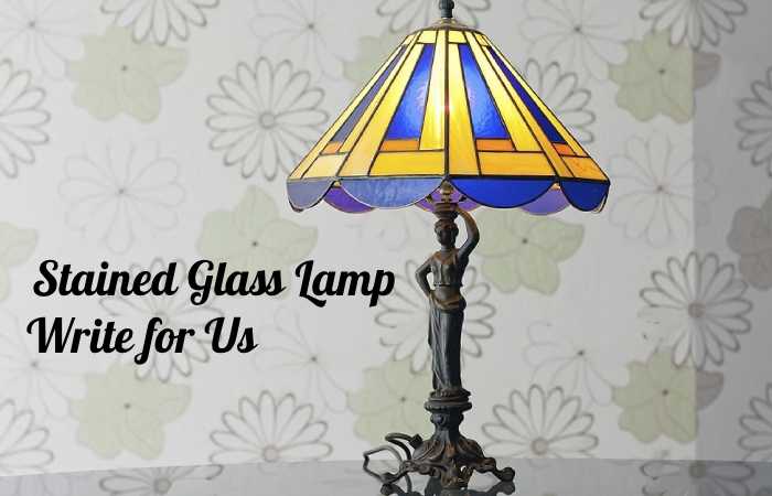 stained glass lamp write for us