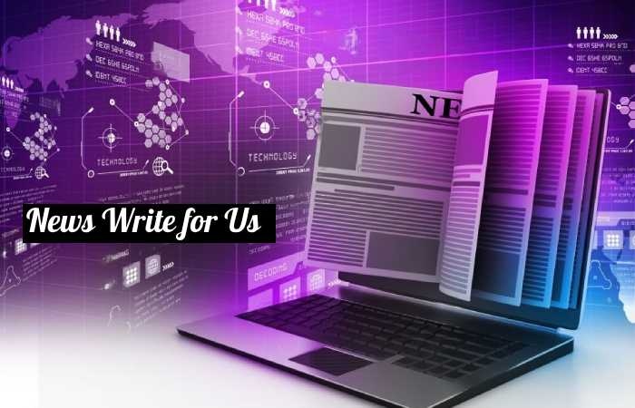 News Write for Us