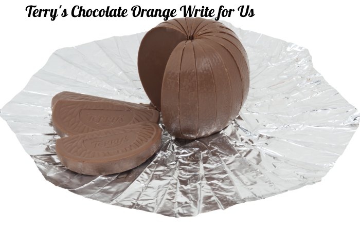 Terry's Chocolate Orange Write for Us