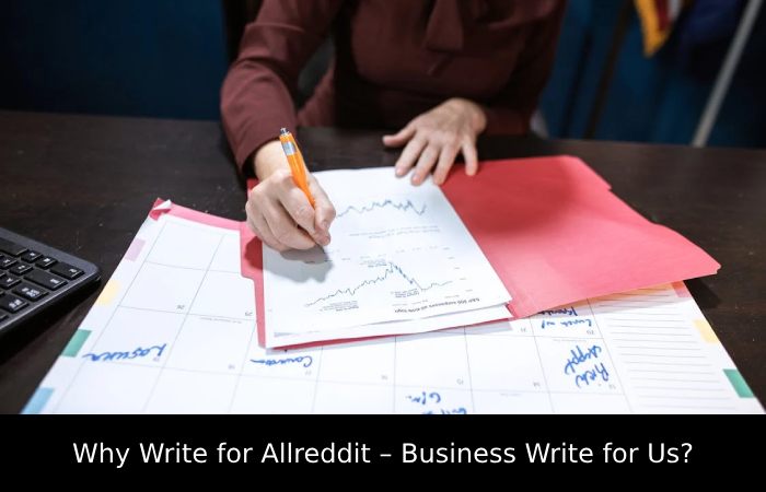 Why Write for Allreddit – Business Write for Us_