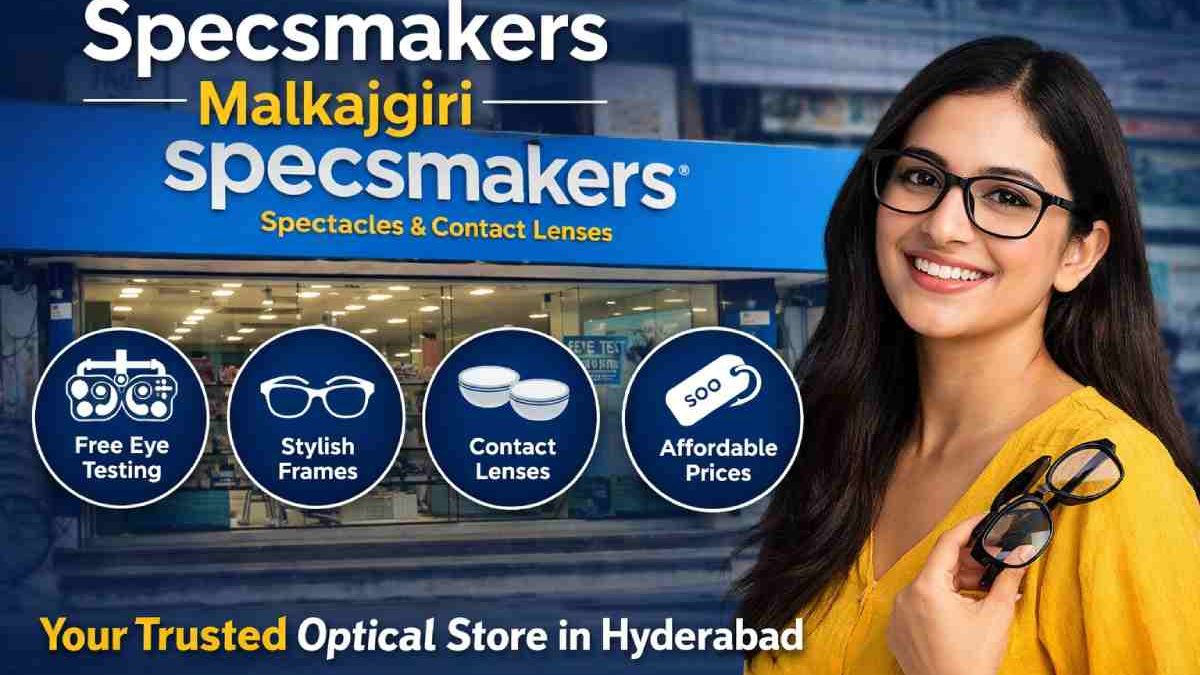 Specsmakers – Malkajgiri: Complete Guide to the Popular Optical Store in India